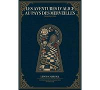 Les Aventures d’Alice au pays des merveilles (Translated): Édition reliée de collection en couleur