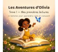 Les Aventures d’Olivia: Tome 1 - Mes premières lectures