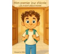 Les aventures d'Adam: Mon premier jour d'école