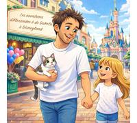 Les aventures d'Alexandre et de Dakota à Disneyland !