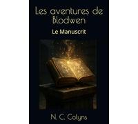 Les aventures de Blodwen: Le Manuscrit
