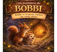Les aventures de Bobbi : Bobbi et la porte du vieux chêne