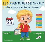Les aventures de Charly: Charly apprend les jours et les mois