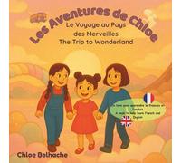 Les Aventures de Chloe: Le Voyage au Pays des Merveilles - The Trip to Wonderland