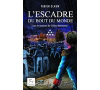 Les Aventures de Gilles Belmonte - Tome 6 L'Escadre au bout du monde