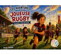 Les Aventures de la Petite Joueuse de Rugby: Le Premier Match de Louise (Les petits olympiens)