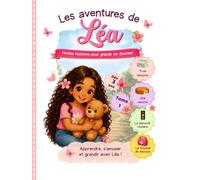 Les aventures de Léa: Petites histoires pour grandir en douceur