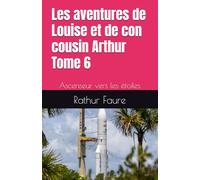 Les aventures de Louise et de con cousin Arthur: Ascenseur vers les étoiles