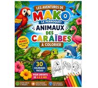 Les Aventures de Mako le Perroquet: Animaux des Caraïbes à Colorier