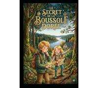 Les Aventures de Maria et Auguste: Le Secret de la Boussole Dorée