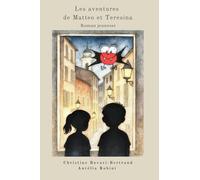 Les Aventures de Matteo et Teresina: par Aurelia ROBINI et Christine Bovari-Bertrand