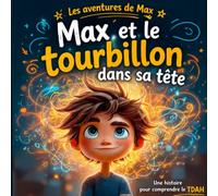 Les aventures de Max: Max et le tourbillon dans sa tête
