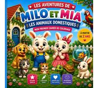 Les aventures de Milo & Mia - Les animaux domestiques: Mon premier cahier de coloriage | Gros dessins faciles | À partir de 2 ans