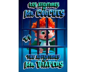 Les Aventures de Mister Couches T.3: Bande dessinée d'aventure bilingue français-anglais pour enfants (Les Aventures de Mister Couches - Bande dessinée bilingue français-anglais pour enfants.)