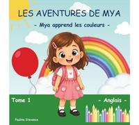 Les aventures de Mya: Mya apprend les couleurs