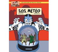 Les Aventures de Philip et Francis - Tome 3 - S.O.S. Météo