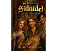 Les aventures de Sidnidel - Tome 2: Le Glaive et l'Aubépine