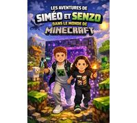 Les aventures de Siméo et Senzo dans le monde de minecraft