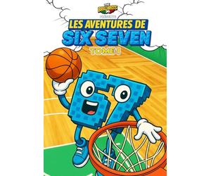 Les Aventures de SIX SEVEN - Volume 1 - 67 Personnage Italian Brainrot: Trois mini-histoires complètes de Six Seven, personnage de la série de bandes ... des personnages Brainrot [Version française])