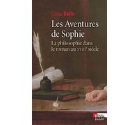 Les Aventures de Sophie. La philosophie dans le roman du XVIIIe siècle