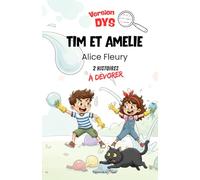 Les aventures de Tim et Amélie - Tome 1: version adaptée aux enfants DYS ou dyslexiques - Dès 7 ans (Dyscool)