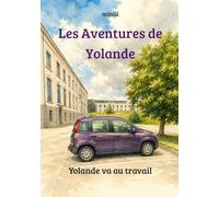 Les aventures de Yolande: Yolande va au travail