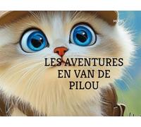 LES AVENTURES EN VAN DE PILOU (LES AVENTURES EN VAN DE PILOU - LIVRES NOIR ET BLANC)