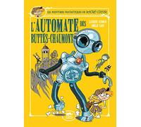 LES AVENTURES FANTASTIQUES DE SACRÉ-COEUR (VOL.11) : L'AUTOMATE DES BUTTES-CHAUMONT