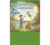 Les Aventures Magiques du Jardin Enchanté