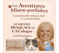 Les Aventures Miaou-parfaites - La nounou des minous, Lori Le Grand Braquage du Cat-alogue