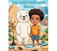 Les Aventures Sans Écran avec Hector-Aziz et Oscar - Livre de Coloriage pour Petits Enfants