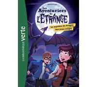 Les aventuriers de l'étrange, Tome 4 : Le mystère du dragon aux yeux rouges