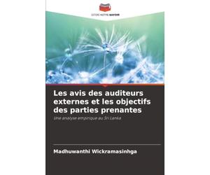 Les avis des auditeurs externes et les objectifs des parties prenantes: Une analyse empirique au Sri Lanka