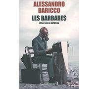 Les Barbares: Essai sur la mutation