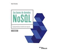 Les bases de données NoSQL: Comprendre et mettre en oeuvre