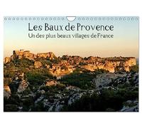Les Baux de Provence Un des plus beaux villages de France (Calendrier mural 2026 DIN A4 vertical), CALVENDO calendrier mensuel: Les Baux de Provence ... dans le parc naturel régional des Alpilles.