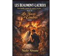 Les Beaumont-Lacroix: Les Noces de Cendres