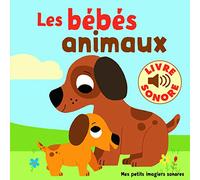 Les bébés animaux: 6 images à regarder, 6 sons à écouter