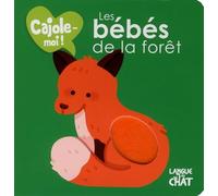 Les bébés de la forêt Cajole-moi !