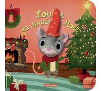 Les bébêtes - Louise la souris de Noël: Édition spéciale-Livre marionnette pour bébé - dès 3 mois