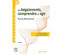 Les bégaiements, comprendre et agir: Plus de 300 exercices