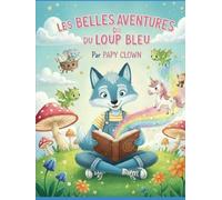 Les belles aventures du Loup Bleu