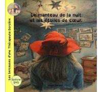 Les berceuses d'une Thérapeute-Sorcière: Le manteau de la nuit et les étoiles du cœur.