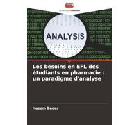 Les besoins en EFL des étudiants en pharmacie : un paradigme d'analyse