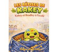 Les bêtises de Kakey: Kakey et Bradley à l'école