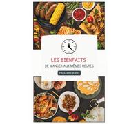 Les bienfaits de manger aux mêmes heures