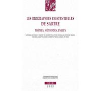Les Biographies Existentielles de Sartre: Themes, Methodes, Enjeux (Annales De L'institut De Philosophie De L'universite De Bruxelles)
