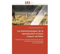 Les biotechnologies de la reproduction et leurs risques sanitaire: Evaluation des risques de transmission du virus de CAEV par les biotechnologies de la reproduction (Omn.Univ.Europ.)