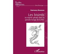 Les bisimbi ou esprits génies dans la pensée kongo de la RDC