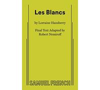Les Blancs: A Samuel French Acting Edition